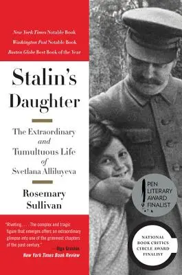 La fille de Staline : La vie extraordinaire et tumultueuse de Svetlana Alliluyeva - Stalin's Daughter: The Extraordinary and Tumultuous Life of Svetlana Alliluyeva