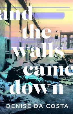 Et les murs sont tombés - And the Walls Came Down
