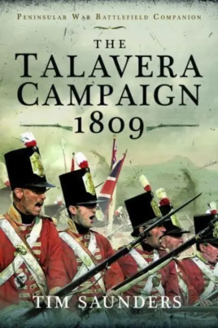 La campagne de Talavera en 1809 - The Talavera Campaign 1809