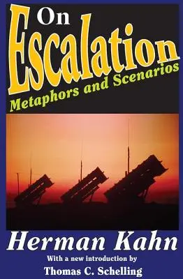 Sur l'escalade : Métaphores et scénarios - On Escalation: Metaphors and Scenarios