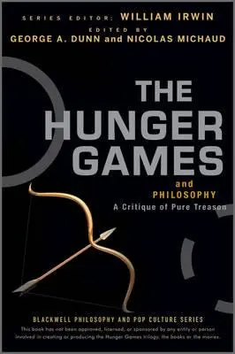 Les jeux de la faim et la philosophie : Une critique de la trahison pure - The Hunger Games and Philosophy: A Critique of Pure Treason