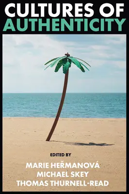 Les cultures de l'authenticité - Cultures of Authenticity
