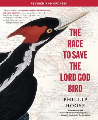 La course pour sauver l'oiseau Lord God - The Race to Save the Lord God Bird