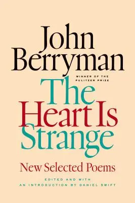 Le cœur est étrange : New Selected Poems - The Heart Is Strange: New Selected Poems