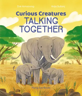 Les créatures curieuses parlent ensemble - Curious Creatures Talking Together