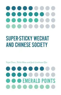 Wechat super collant et la société chinoise - Super-Sticky Wechat and Chinese Society