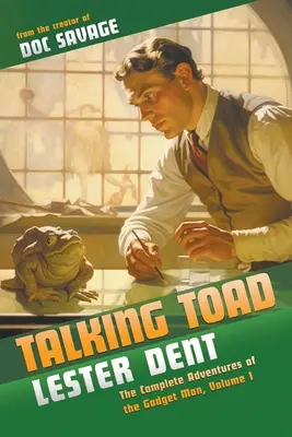 Crapaud qui parle : L'intégrale des aventures de l'homme à tout faire, tome 1 - Talking Toad: The Complete Adventures of the Gadget Man, Volume 1