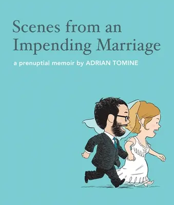 Scènes d'un mariage imminent : Un mémoire prénuptial - Scenes from an Impending Marriage: A Prenuptial Memoir