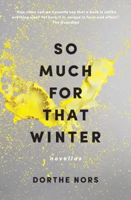 Tant pis pour cet hiver : Novellas - So Much for That Winter: Novellas