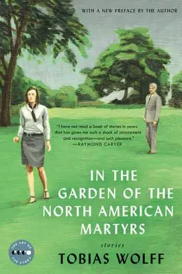 Dans le jardin des martyrs nord-américains, édition de luxe : Histoires - In the Garden of the North American Martyrs Deluxe Edition: Stories