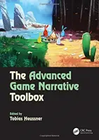 La boîte à outils avancée pour la narration des jeux - The Advanced Game Narrative Toolbox