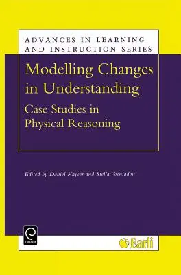 Modélisation des changements dans la compréhension : Études de cas en raisonnement physique - Modelling Changes in Understanding: Case Studies in Physical Reasoning