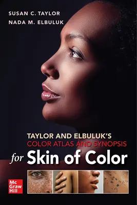 Atlas des couleurs et synopsis des peaux de couleur de Taylor et Elbuluk - Taylor and Elbuluk's Color Atlas and Synopsis for Skin of Color