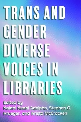 Voix trans et de genre divers dans les bibliothèques - Trans and Gender Diverse Voices in Libraries