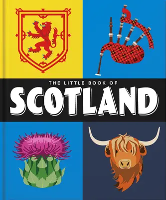 Le petit livre de l'Écosse : L'esprit, le whisky et la sagesse - The Little Book of Scotland: Wit, Whisky and Wisdom