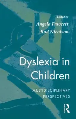 La dyslexie chez l'enfant : Perspectives multidisciplinaires - Dyslexia in Children: Multidisciplinary Perspectives