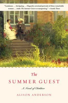 L'invité d'été : Un roman de Tchekhov - The Summer Guest: A Novel of Chekhov