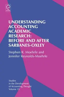Comprendre la recherche académique en comptabilité : Avant et après la loi Sarbanes-Oxley - Understanding Accounting Academic Research: Before and After Sarbanes-Oxley