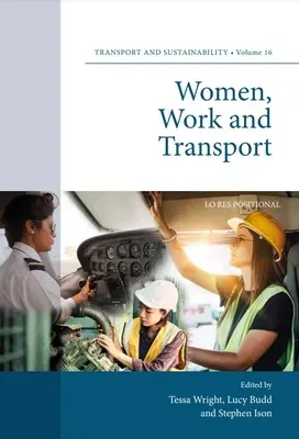 Les femmes, le travail et le transport - Women, Work and Transport