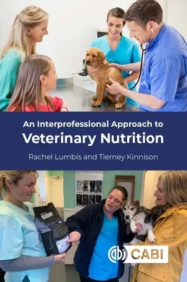 Une approche interprofessionnelle de la nutrition vétérinaire - An Interprofessional Approach to Veterinary Nutrition