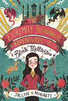 Les aventures extrêmement dérangeantes de Bronte Mettlestone - Extremely Inconvenient Adventures of Bronte Mettlestone