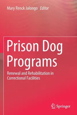 Programmes pour chiens de prison : Renouvellement et réhabilitation dans les établissements pénitentiaires - Prison Dog Programs: Renewal and Rehabilitation in Correctional Facilities
