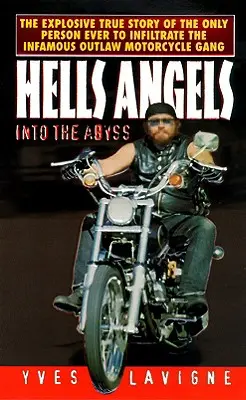 Les Hell's Angels : Vers l'abîme - Hell's Angels: Into the Abyss