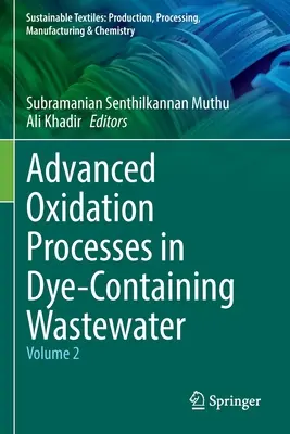 Procédés d'oxydation avancés dans les eaux usées contenant des colorants : Volume 2 - Advanced Oxidation Processes in Dye-Containing Wastewater: Volume 2