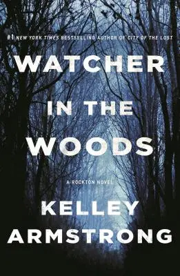 L'observateur dans les bois : Un roman de Rockton - Watcher in the Woods: A Rockton Novel