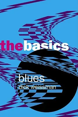 Le blues : Les bases - Blues: The Basics