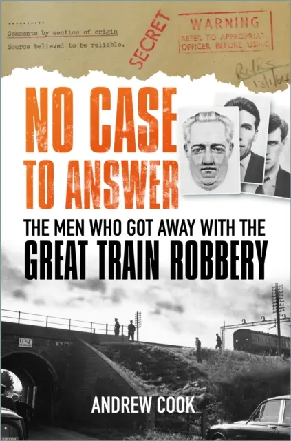 Les hommes qui se sont tirés d'affaire lors du grand braquage du train - No Case to Answer - The Men Who Got Away with the Great Train Robbery