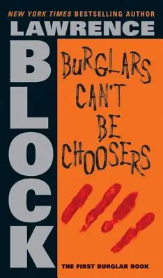 Les cambrioleurs ne peuvent pas choisir - Burglars Can't Be Choosers