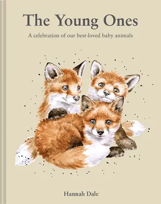 Les petits : Une célébration de nos bébés animaux les plus aimés - The Young Ones: A Celebration of Our Best-Loved Baby Animals