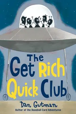 Le club de l'enrichissement rapide - The Get Rich Quick Club