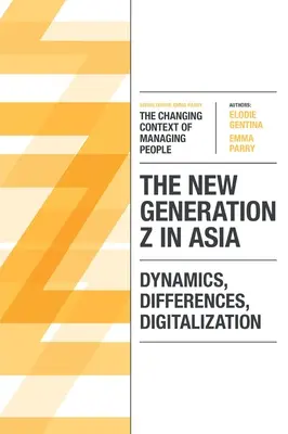 La nouvelle génération Z en Asie : Dynamique, différences, numérisation - The New Generation Z in Asia: Dynamics, Differences, Digitalization