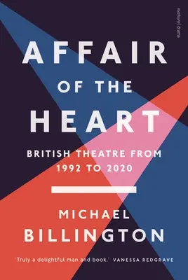 Affaire de cœur : Le théâtre britannique de 1992 à 2020 - Affair of the Heart: British Theatre from 1992 to 2020