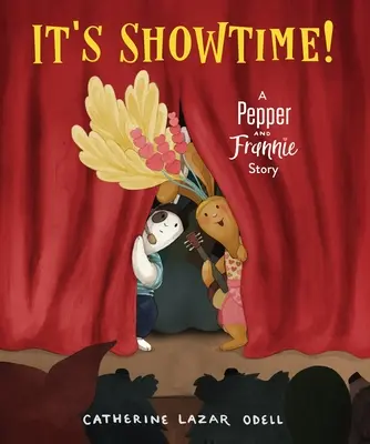C'est l'heure du spectacle ! Une histoire de Pepper et Frannie - It's Showtime!: A Pepper and Frannie Story