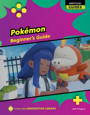 Pokmon : Guide du débutant - Pokmon: Beginner's Guide