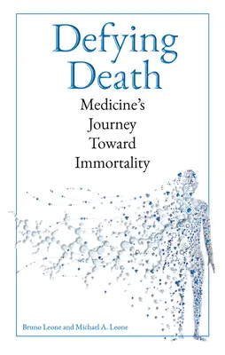 Défier la mort : Le voyage de la médecine vers l'immortalité - Defying Death: Medicine's Journey Toward Immortality