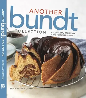 Une autre collection de Bundt : Parce qu'on ne peut jamais cuire trop de bundts ! - Another Bundt Collection: Because You Can Never Bake Too Many Bundts!