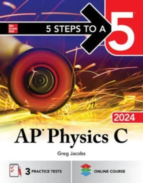 5 étapes vers un 5 : AP Physics C 2024 - 5 Steps to a 5: AP Physics C 2024