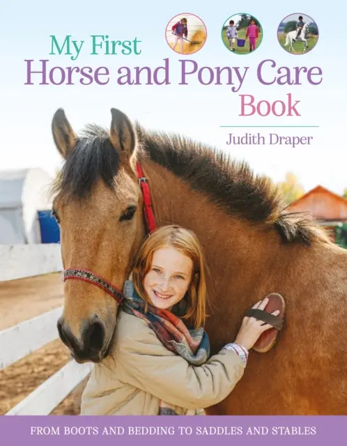 Mon premier livre de soins pour chevaux et poneys - Des bottes et de la litière aux selles et aux écuries - My First Horse and Pony Care Book - From boots and bedding to saddles and stables