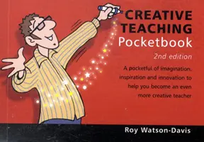 Livre de poche de l'enseignement créatif : 2e édition - Creative Teaching Pocketbook : 2e édition - Creative Teaching Pocketbook: 2nd Edition - Creative Teaching Pocketbook: 2nd Edition