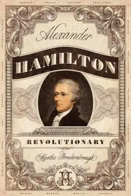 Alexander Hamilton, révolutionnaire - Alexander Hamilton, Revolutionary