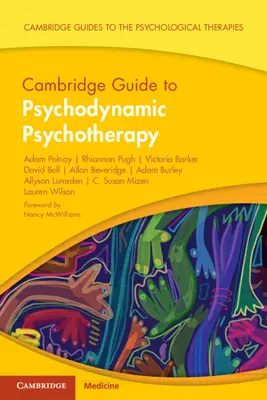 Cambridge Guide to Psychodynamic Psychotherapy (Polnay Adam (The State Hospital Carstairs))