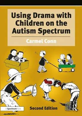 L'utilisation du théâtre avec les enfants du spectre autistique : Une ressource pour les praticiens de l'éducation et de la santé - Using Drama with Children on the Autism Spectrum: A Resource for Practitioners in Education and Health