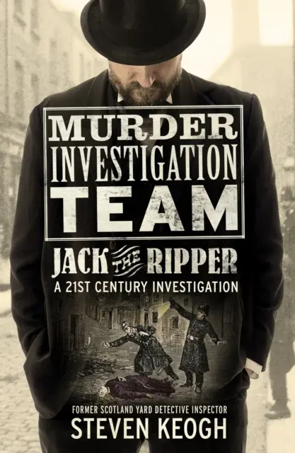 Équipe d'enquête sur les meurtres : Jack l'Éventreur - Une enquête au 21e siècle - Murder Investigation Team: Jack the Ripper - A 21st Century Investigation
