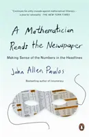 Mathematician Reads the Newspaper - Donner un sens aux chiffres qui font la une des journaux - Mathematician Reads the Newspaper - Making Sense of the Numbers in the Headlines