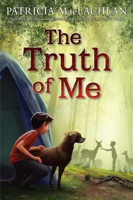 La vérité sur moi : l'histoire d'un garçon, de sa grand-mère et d'un très bon chien - The Truth of Me: About a Boy, His Grandmother, and a Very Good Dog