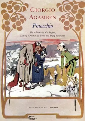 Pinocchio : Les aventures d'une marionnette, doublement commentées et triplement illustrées - Pinocchio: The Adventures of a Puppet, Doubly Commented Upon and Triply Illustrated